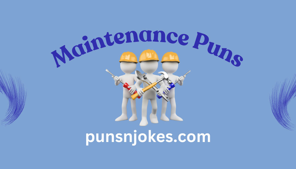 Maintenance Puns