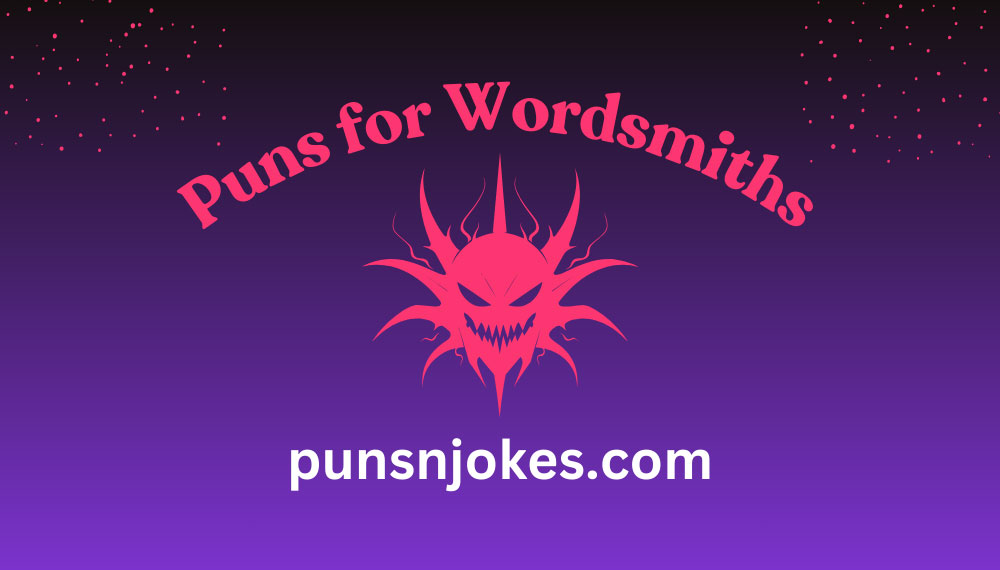 Puns for Wordsmiths