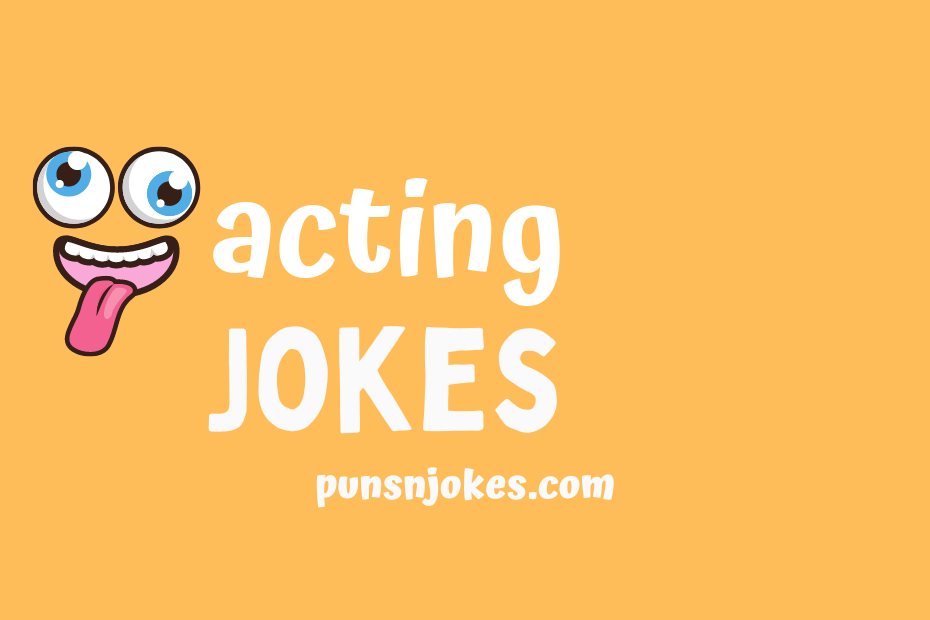 funny acting jokes
