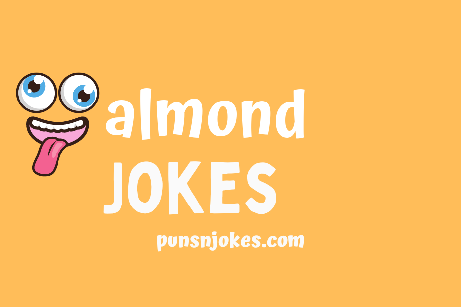 funny almond jokes