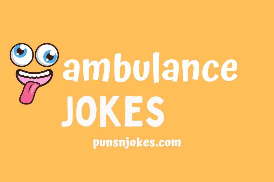 funny ambulance jokes