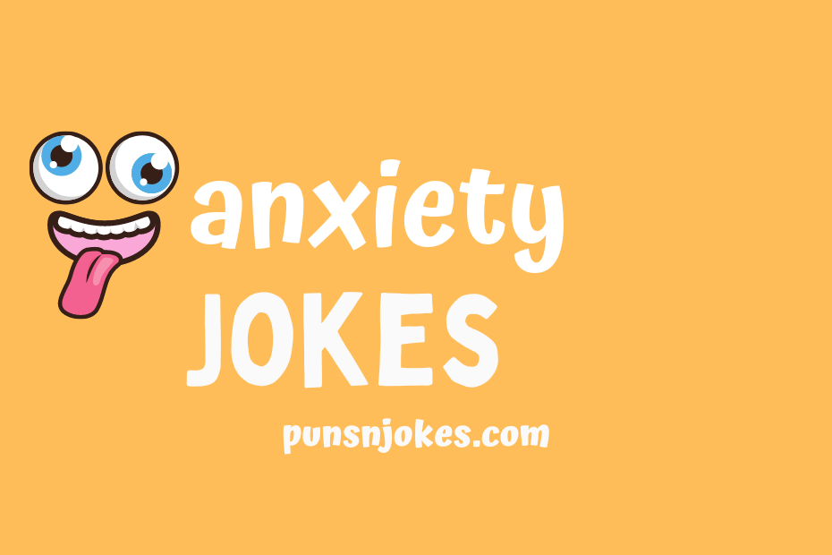 funny anxiety jokes