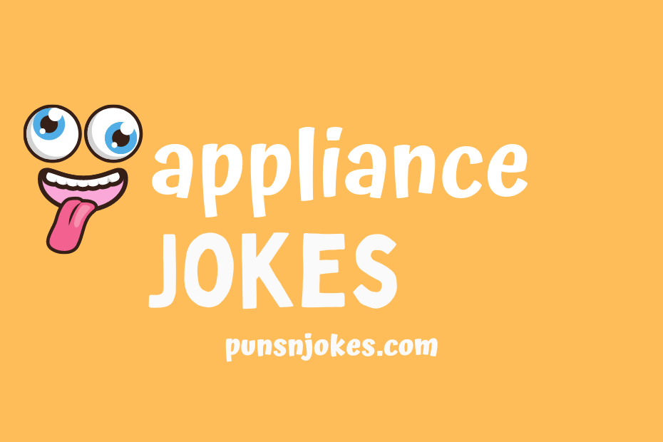 funny appliance jokes