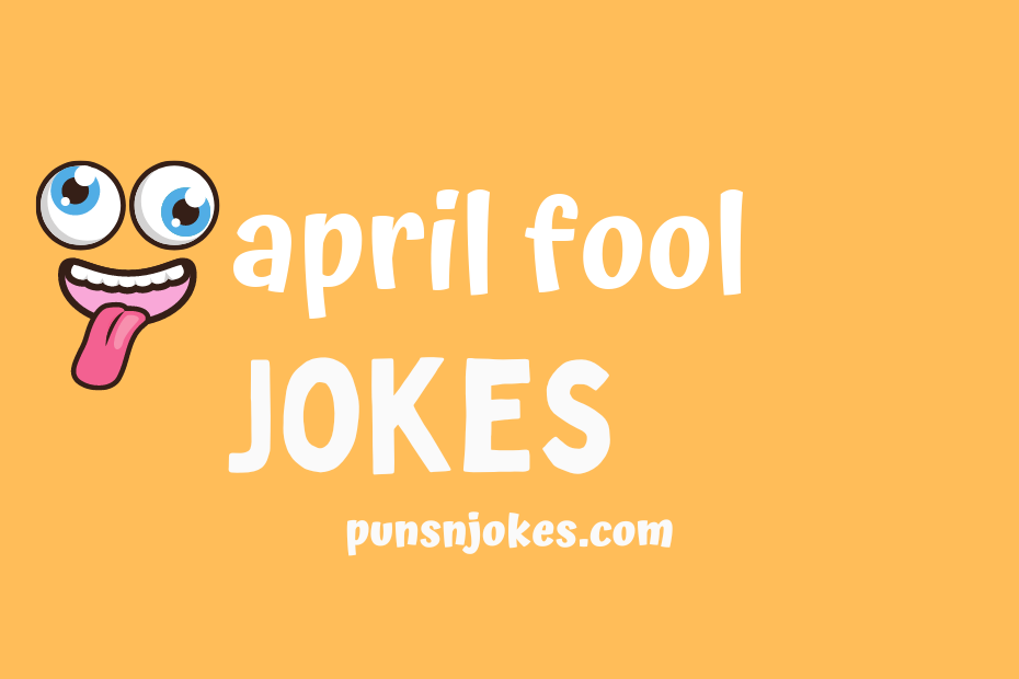 funny april fool jokes