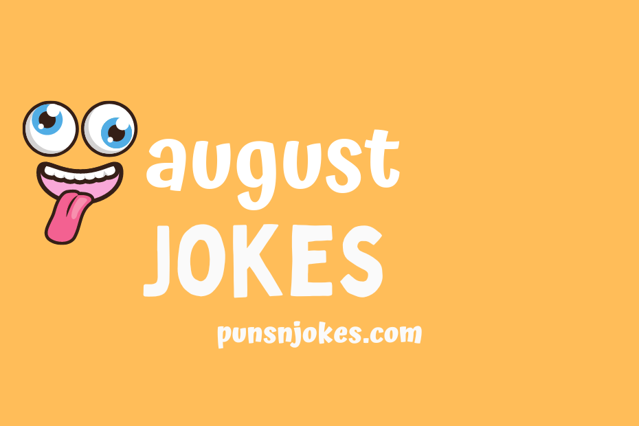 funny august jokes