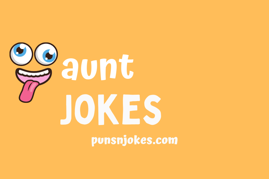 funny aunt jokes