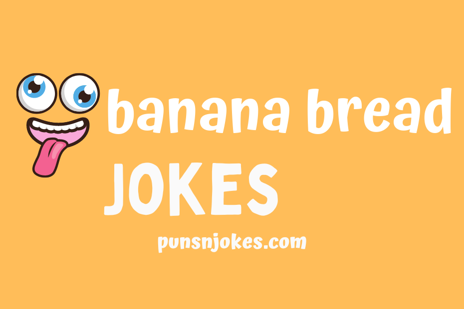 funny banana bread jokes