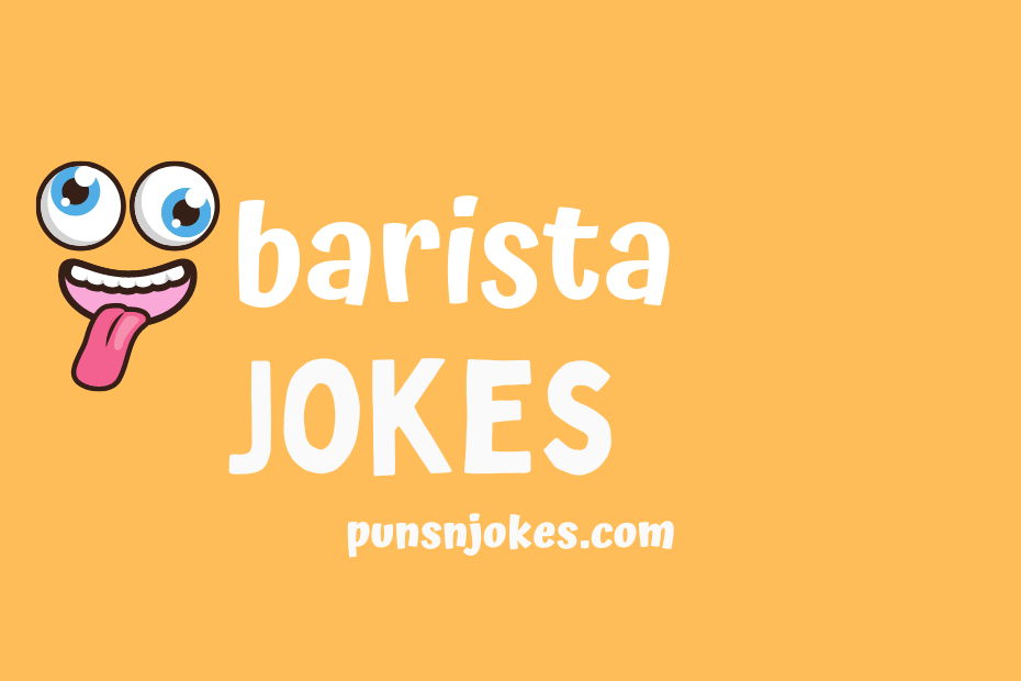 funny barista jokes