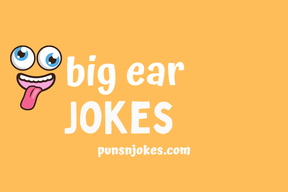 funny big ear jokes