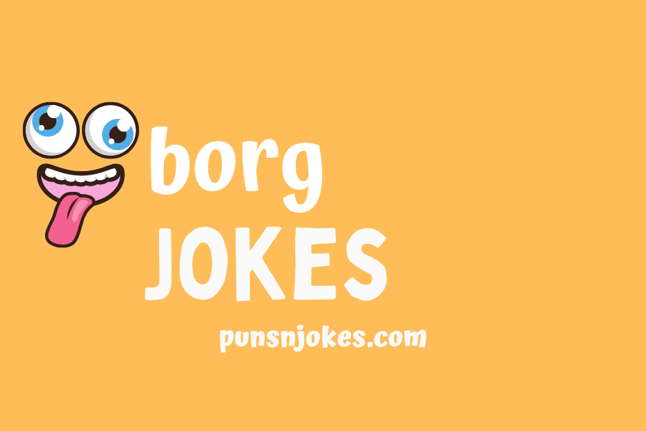 funny borg jokes