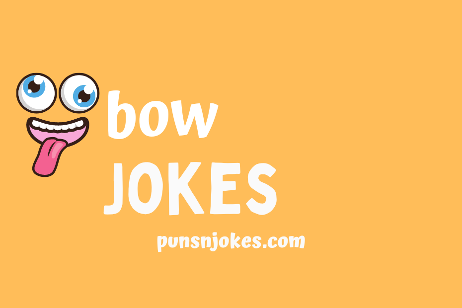 funny bow jokes