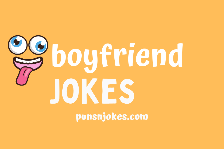 funny boyfriend jokes