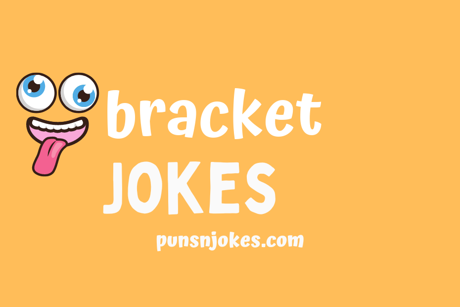 funny bracket jokes