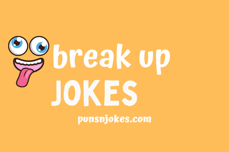 funny break up jokes