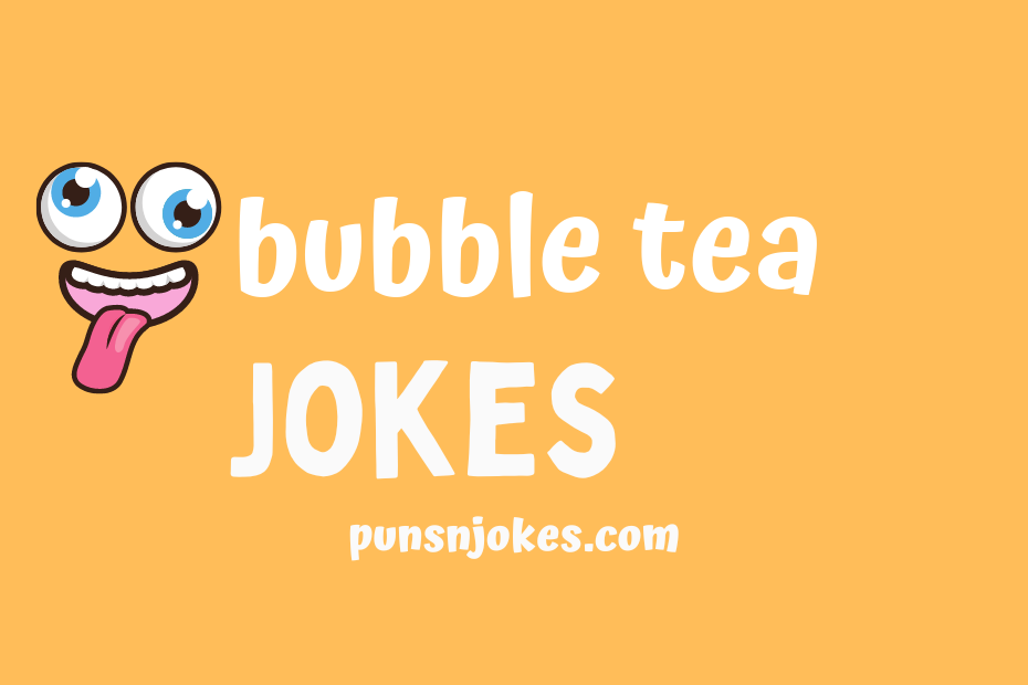 funny bubble tea jokes