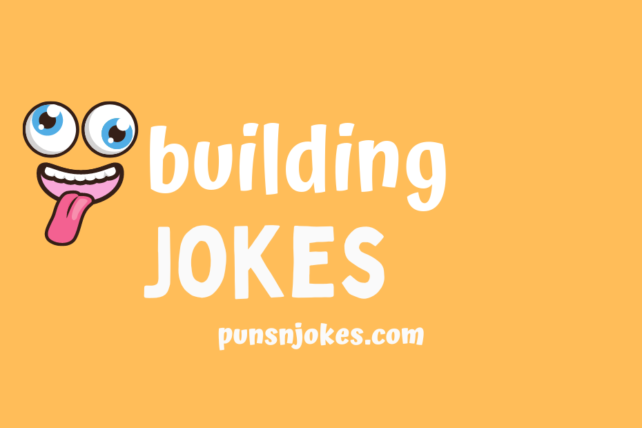 funny building jokes