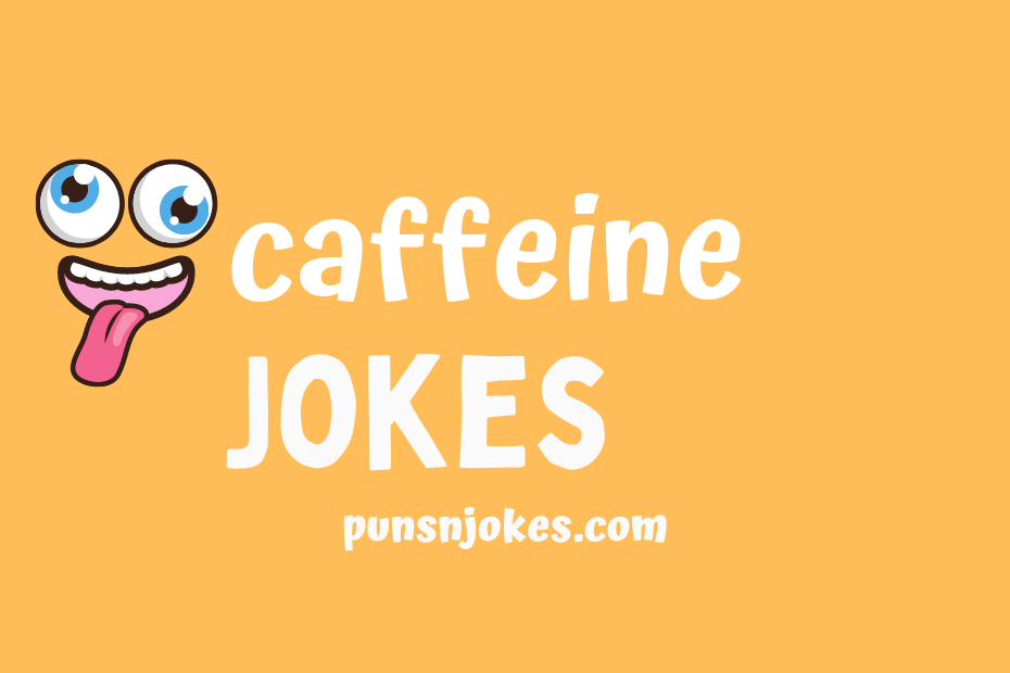 funny caffeine jokes