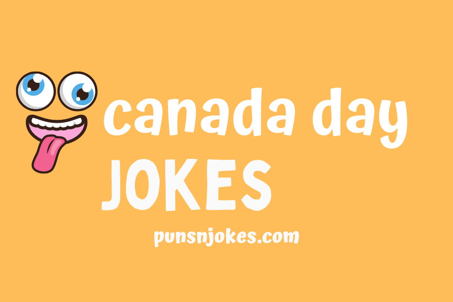 100+ Funny Canada Day Jokes That You’ll Love – Puns N Jokes