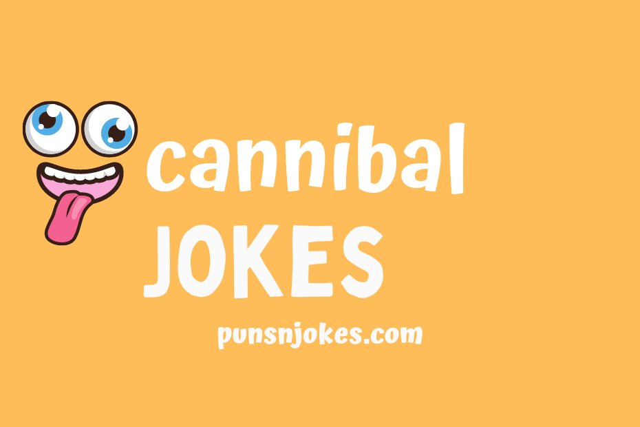 funny cannibal jokes