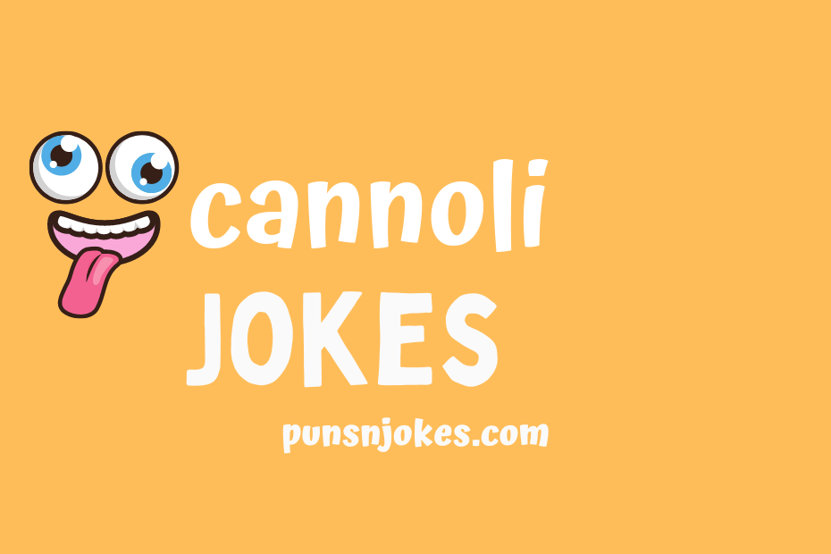 funny cannoli jokes