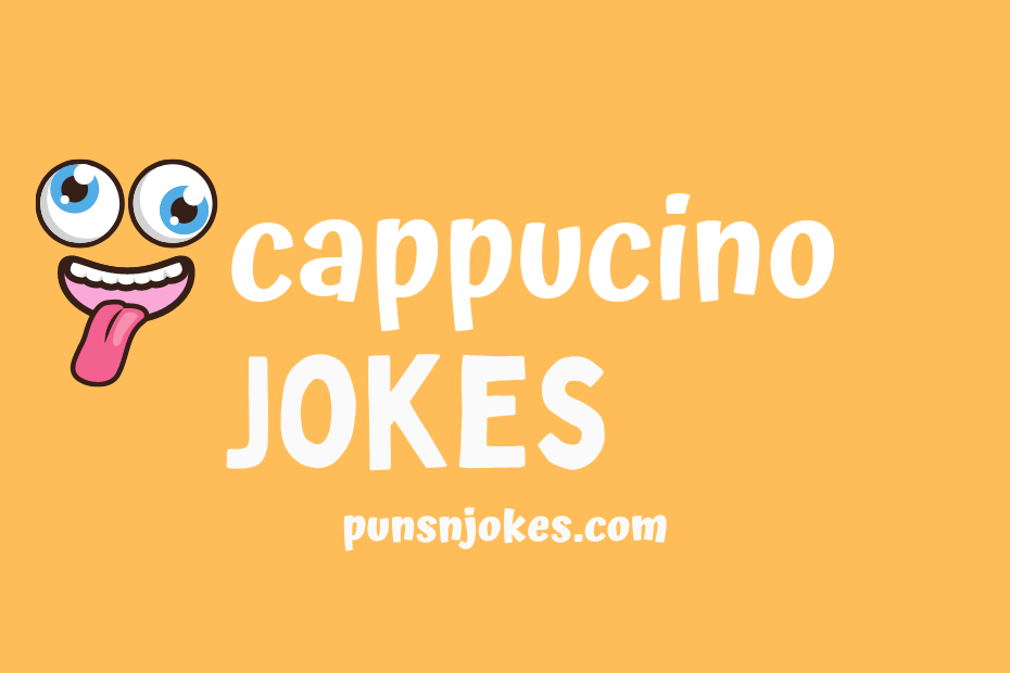 funny cappucino jokes