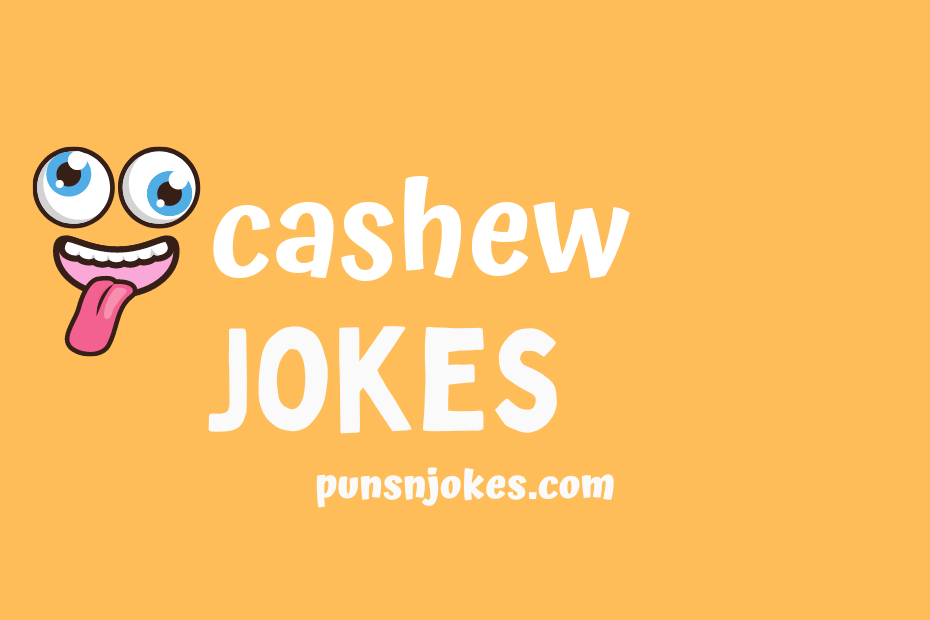 funny cashew jokes