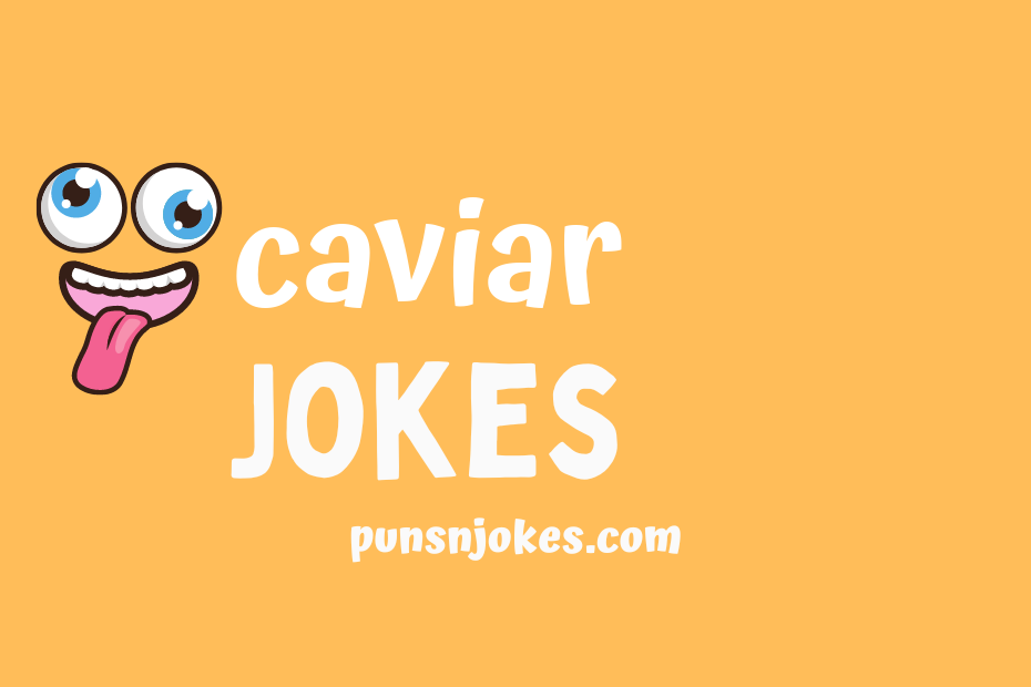 funny caviar jokes