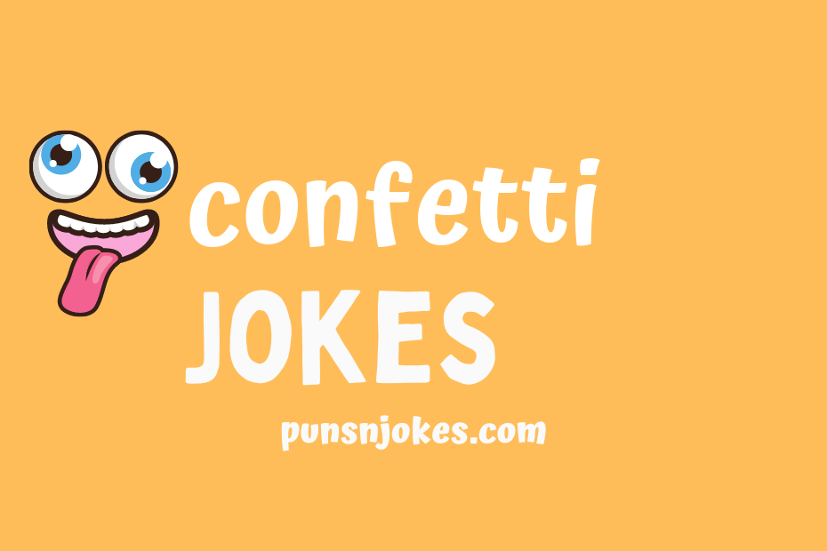 funny confetti jokes