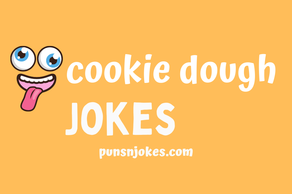 funny cookie dough jokes