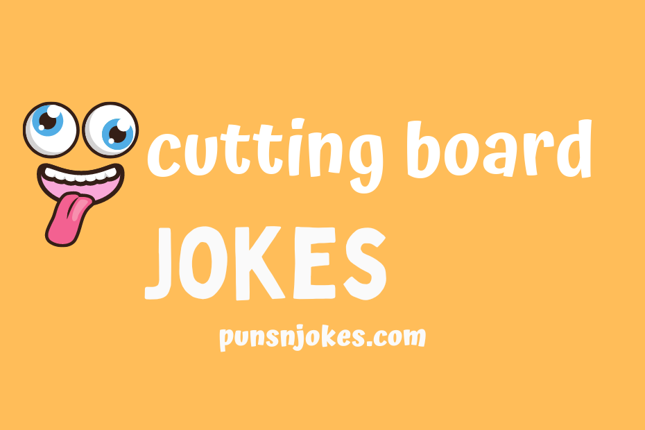 funny cutting board jokes