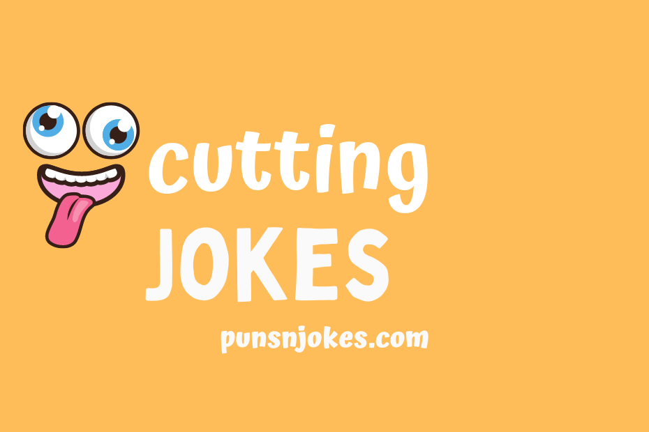 funny cutting jokes