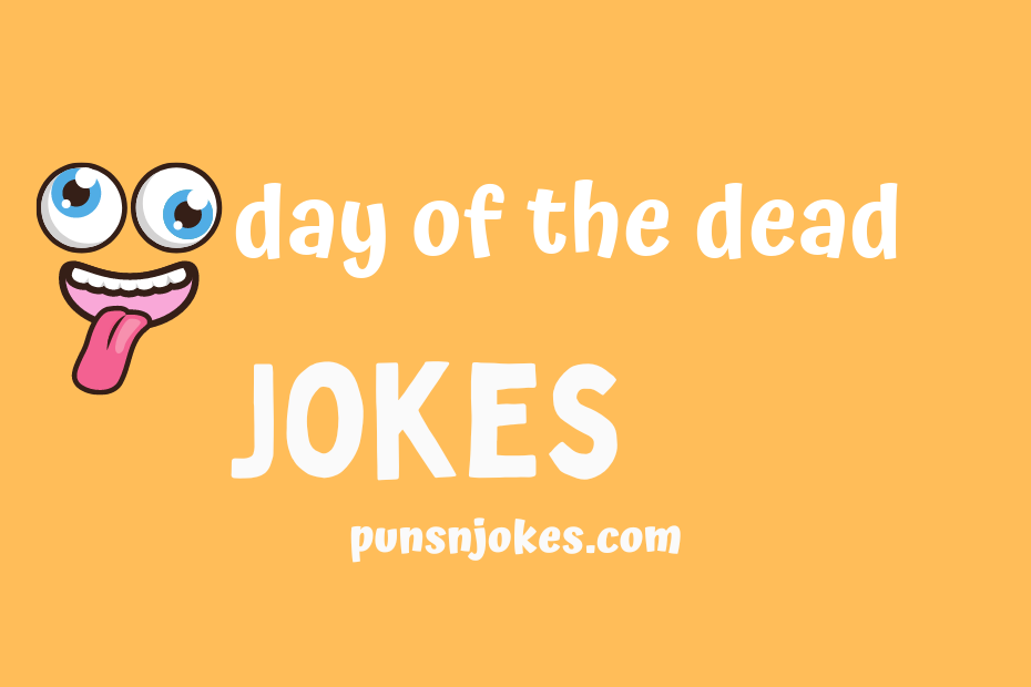 funny day of the dead jokes