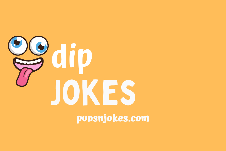 funny dip jokes