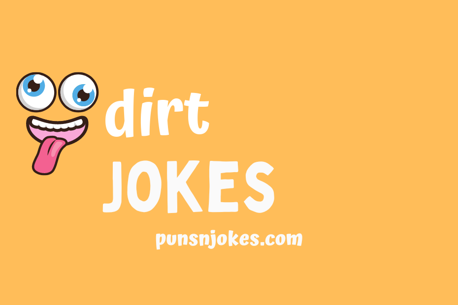 funny dirt jokes