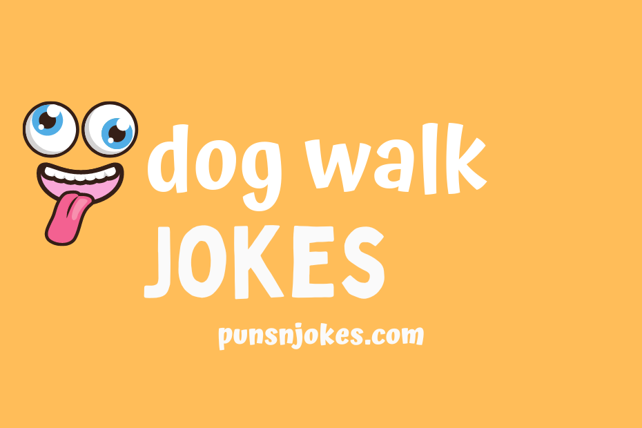 funny dog walk jokes