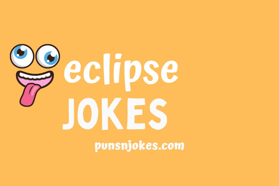 Eclipse Jokes: Laughing through the Solar Phenomenon – Puns N Jokes