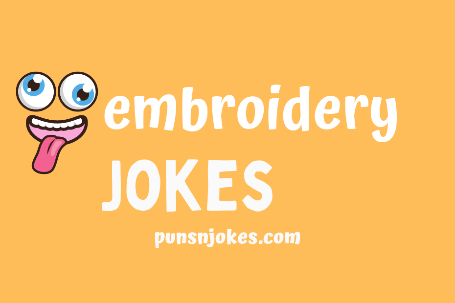 funny embroidery jokes