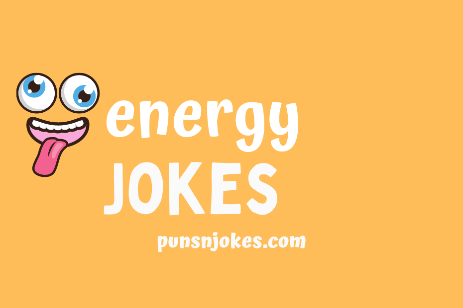 Energy Jokes: Hilarious Puns and One-Liners for a Brighter Day – Puns N ...