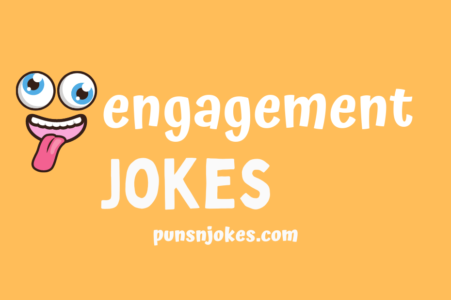 funny engagement jokes