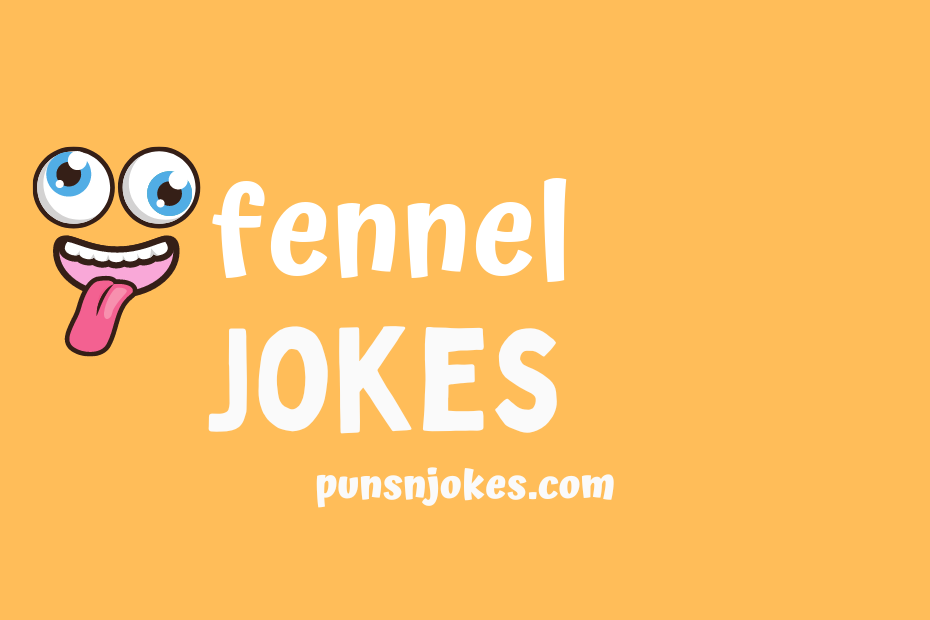 funny fennel jokes