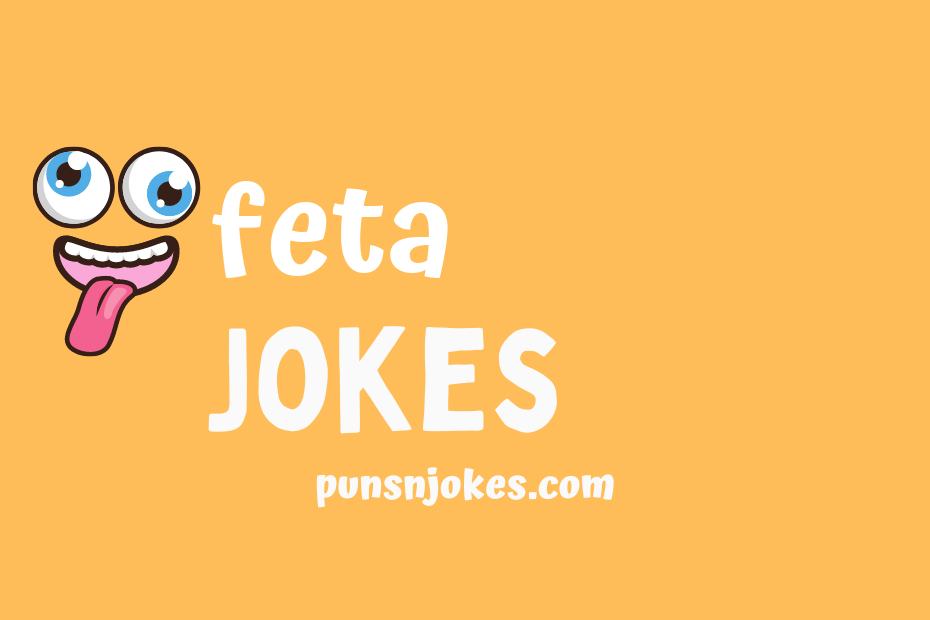 funny feta jokes