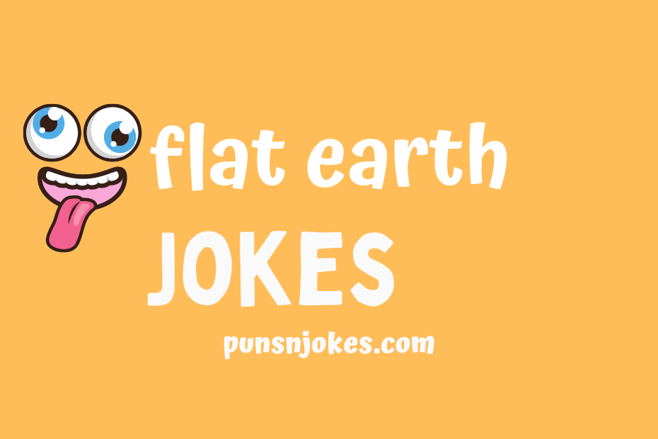 funny flat earth jokes