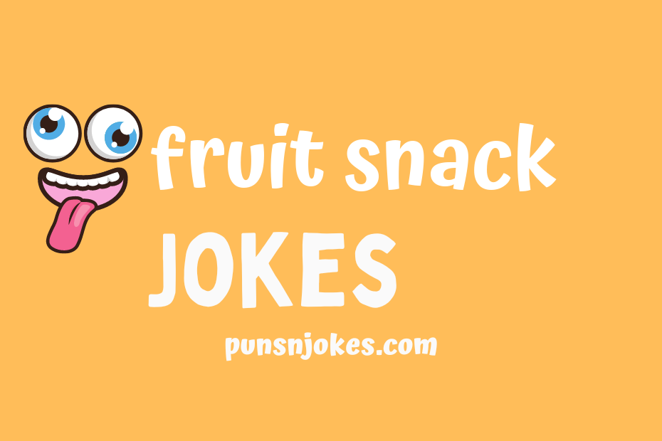 funny fruit snack jokes