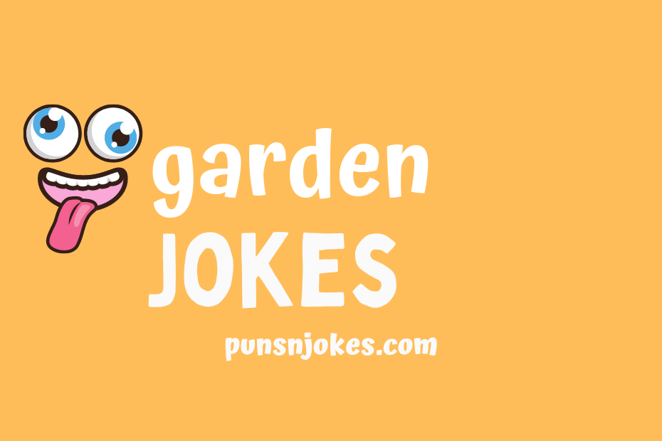 funny garden jokes