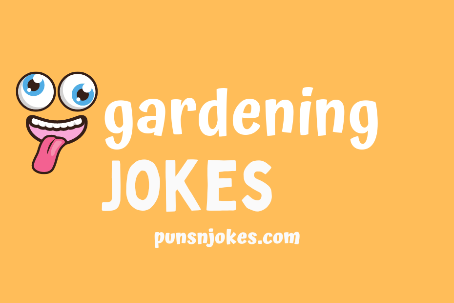 funny gardening jokes