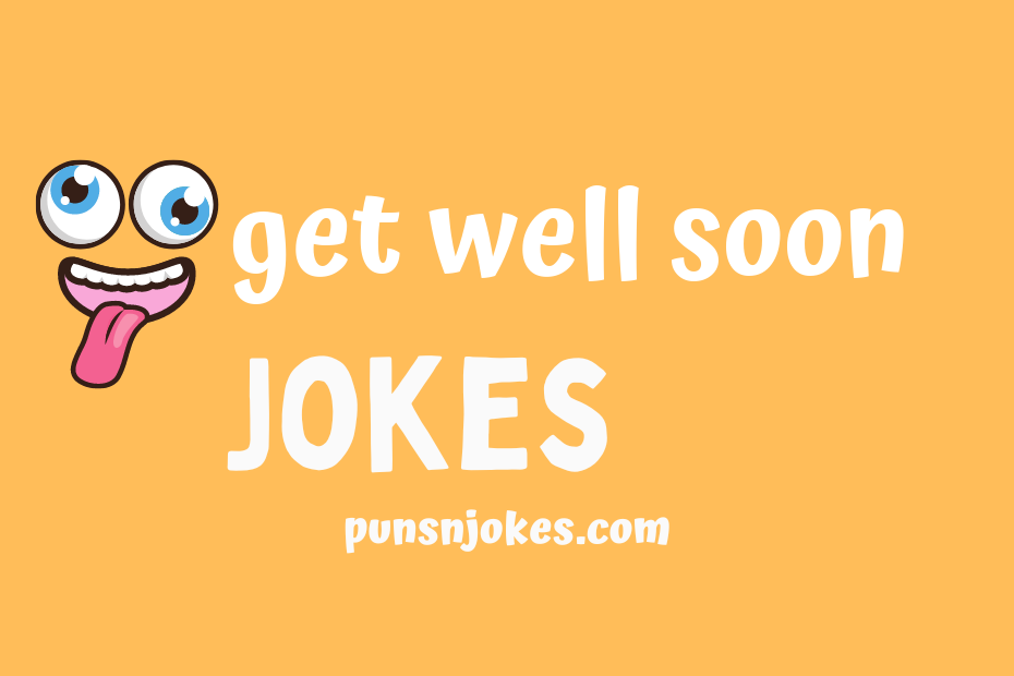 funny get well soon jokes