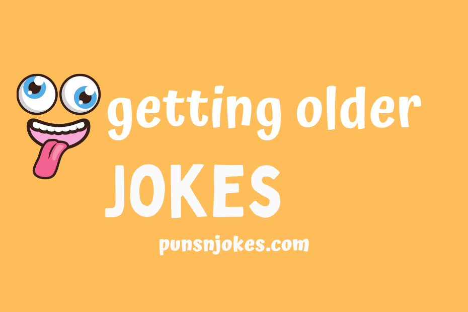 funny getting older jokes