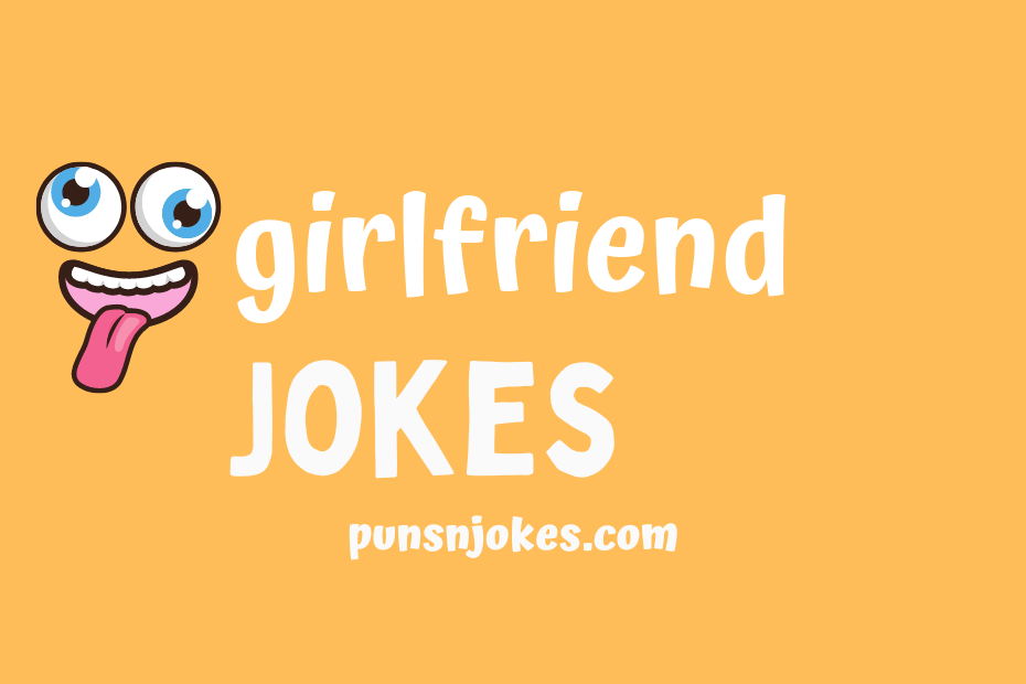 funny girlfriend jokes