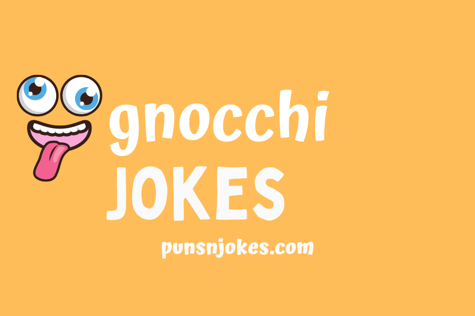 funny gnocchi jokes