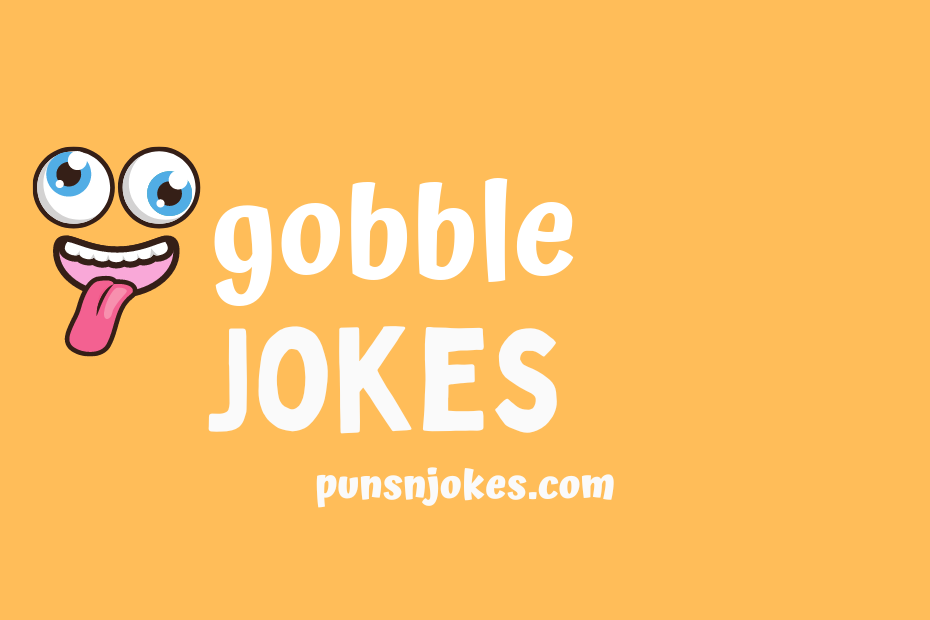 funny gobble jokes